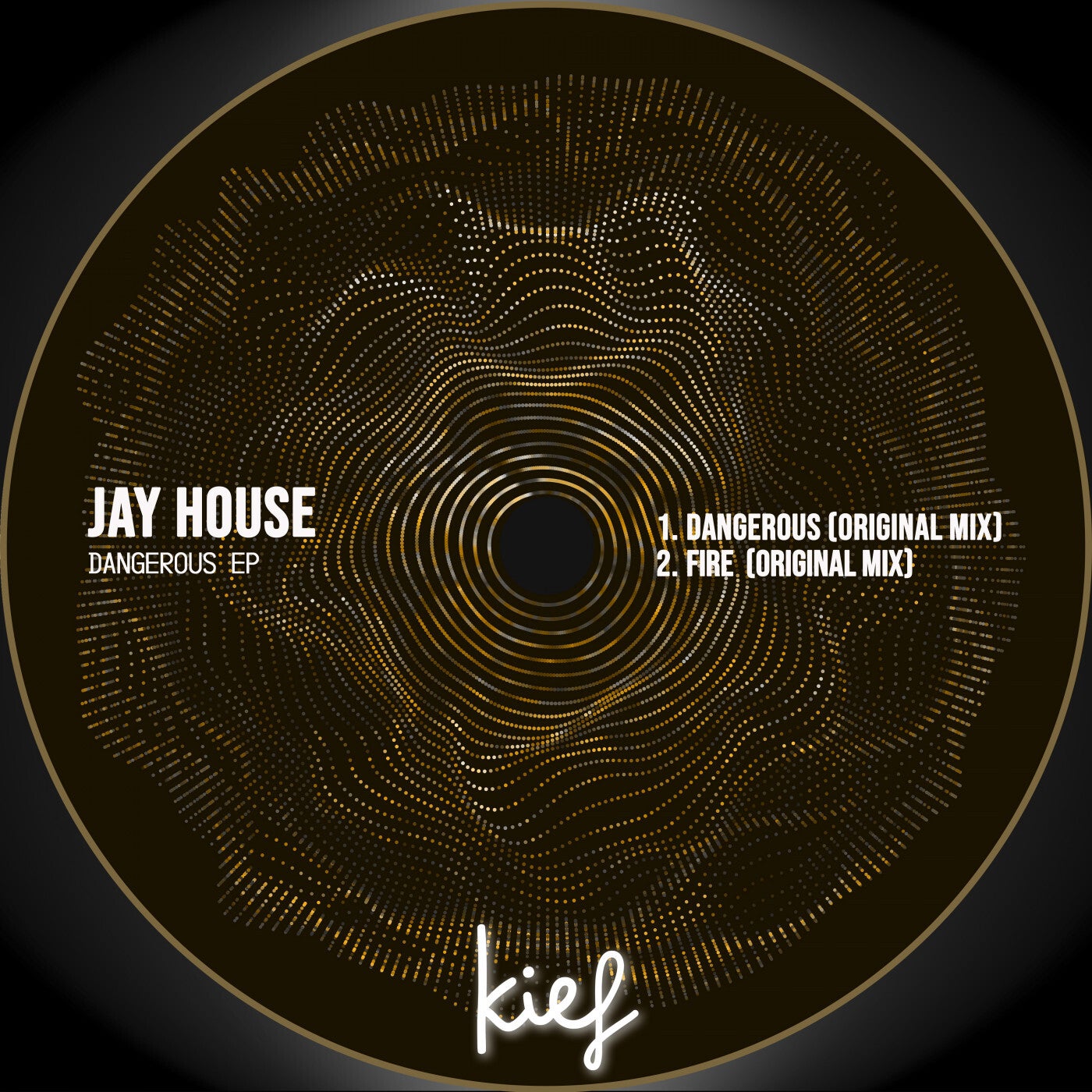Jay House – Dangerous EP [KIF069]